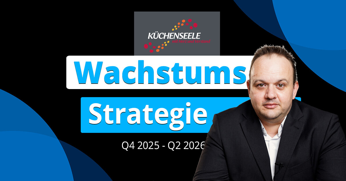 Wachstumsstrategie für Küchenseele GmbH & Co. KG | Q4 2025 - Q2 2026